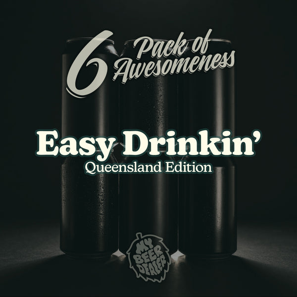 6 Pack of Awesomeness: QLD Easy Drinkin' Edition