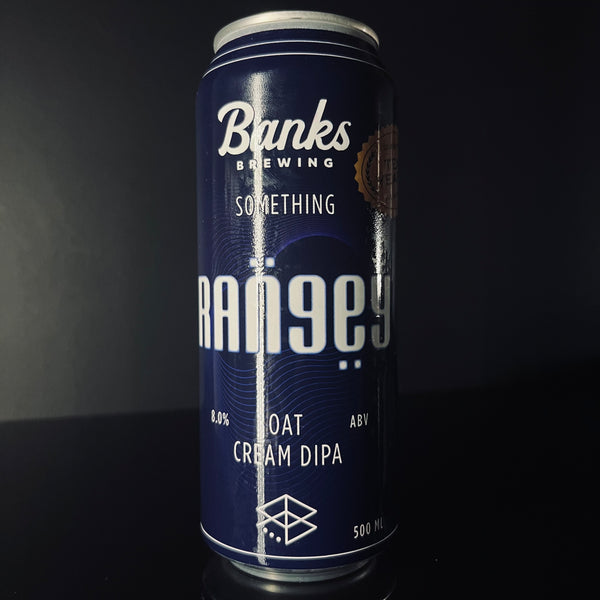 Banks x Range, Something Rangey: Oat Cream DIPA, 500ml