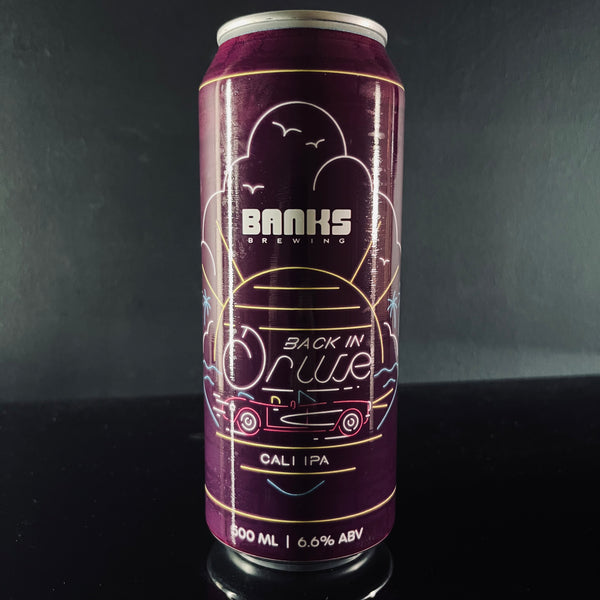 Banks Brewing, Back in Drive: Cali IPA, 500ml