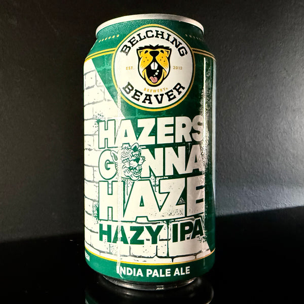 Belching Beaver, Hazers Gonna Haze: Hazy IPA, 355ml
