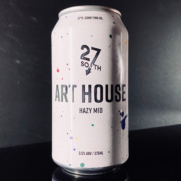 27 South, Art House: Hazy Mid