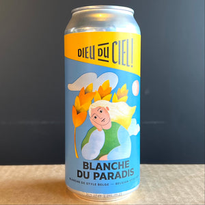 A can of Brasserie Dieu Du Ciel!, Blanche Du Paradis from My Beer Dealer.