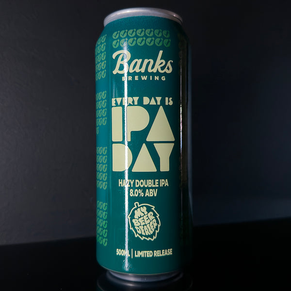 Banks x My Beer Dealer, Every Day is IPA Day: Hazy DIPA, 500ml