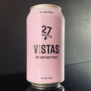A can of 27 South Brewing, Vistas Dip Hop Hazy Pale Ale, 375ml from MY Beer Dealer.