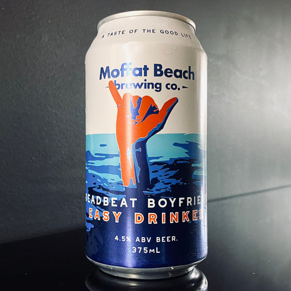 A can of Moffat Beach, Deadbeat Boyfriend, 375ml from My Beer Dealer.
