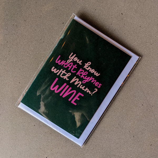 Bad On Paper, You know what rhymes with mum? wine, Card