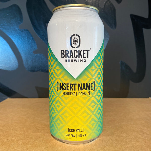 Bracket Brewing, Insert Name, 440ml